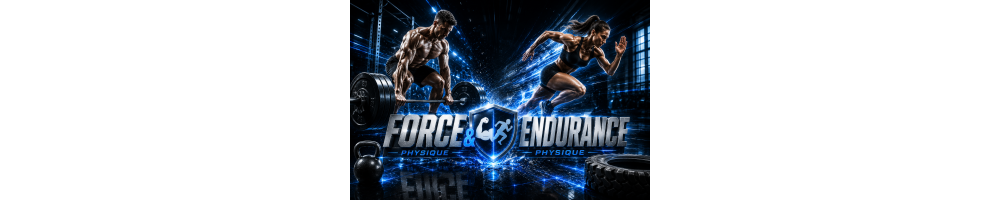 Force et endurance physique